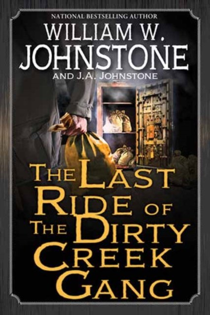The Last Ride of the Dirty Creek Gang