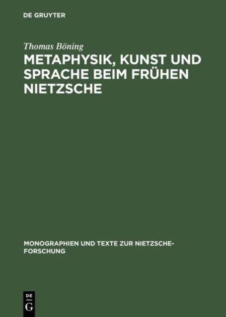 Metaphysik, Kunst Und Sprache Beim Frühen Nietzsche