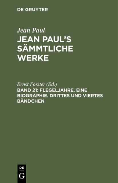 Flegeljahre. Eine Biographie. Drittes und viertes Bandchen