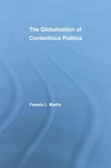 The Globalization of Contentious Politics