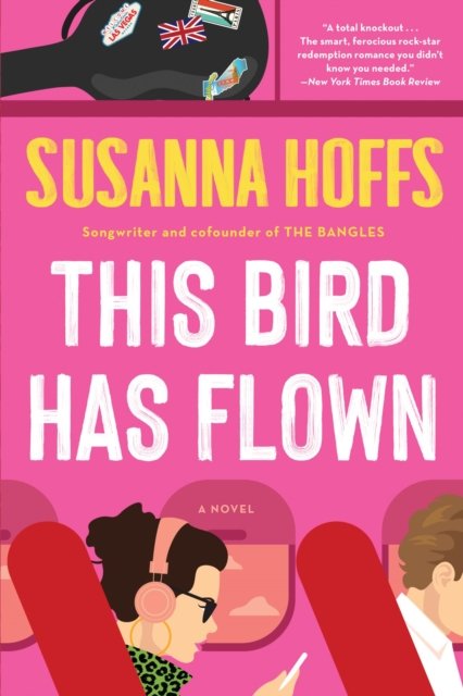 This Bird Has Flown : A Novel
