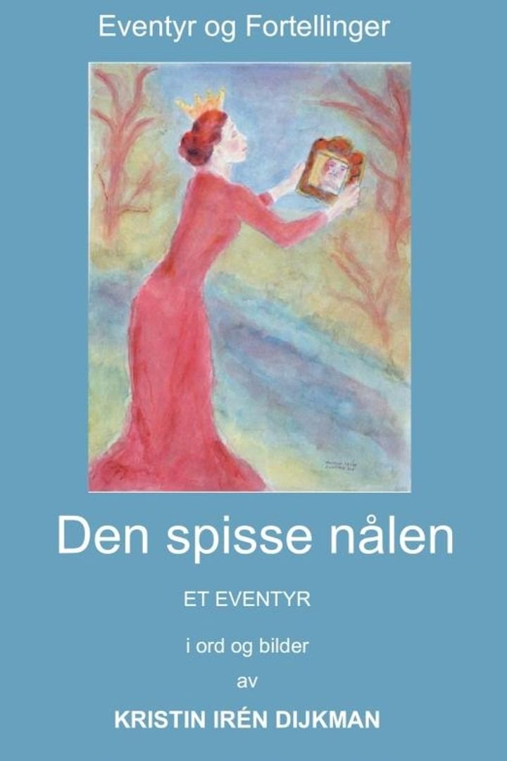 Den spisse nålen - et eventyr i ord og bilder