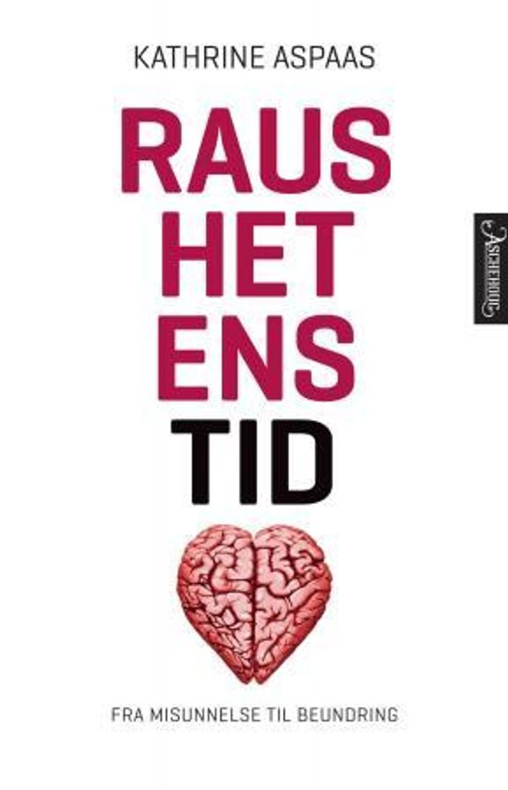 Raushetens tid - fra misunnelse til beundring