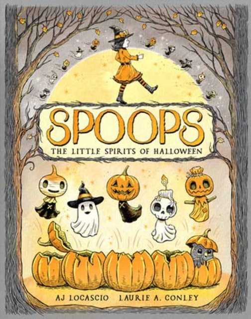 Spoops: The Little Spirits of Halloween