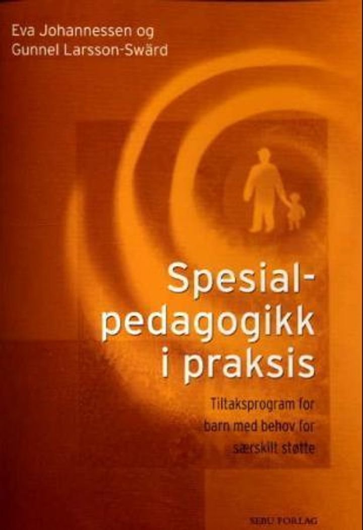 Spesialpedagogikk i praksis - tiltaksprogram for barn med behov for særskilt støtte
