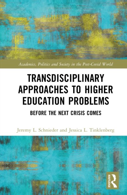 Transdisciplinary Approaches to Problems in Higher Education