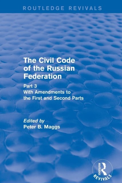 Civil Code of the Russian Federation: Pt. 3: With Amendments to the First and Second Parts
