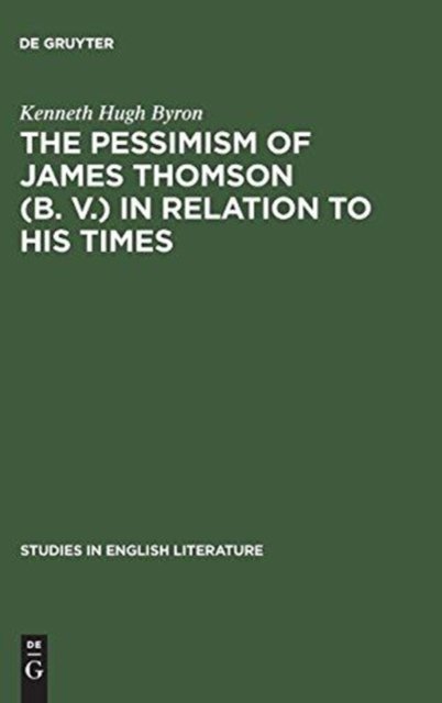 pessimism of James Thomson (B. V.) in relation to his times