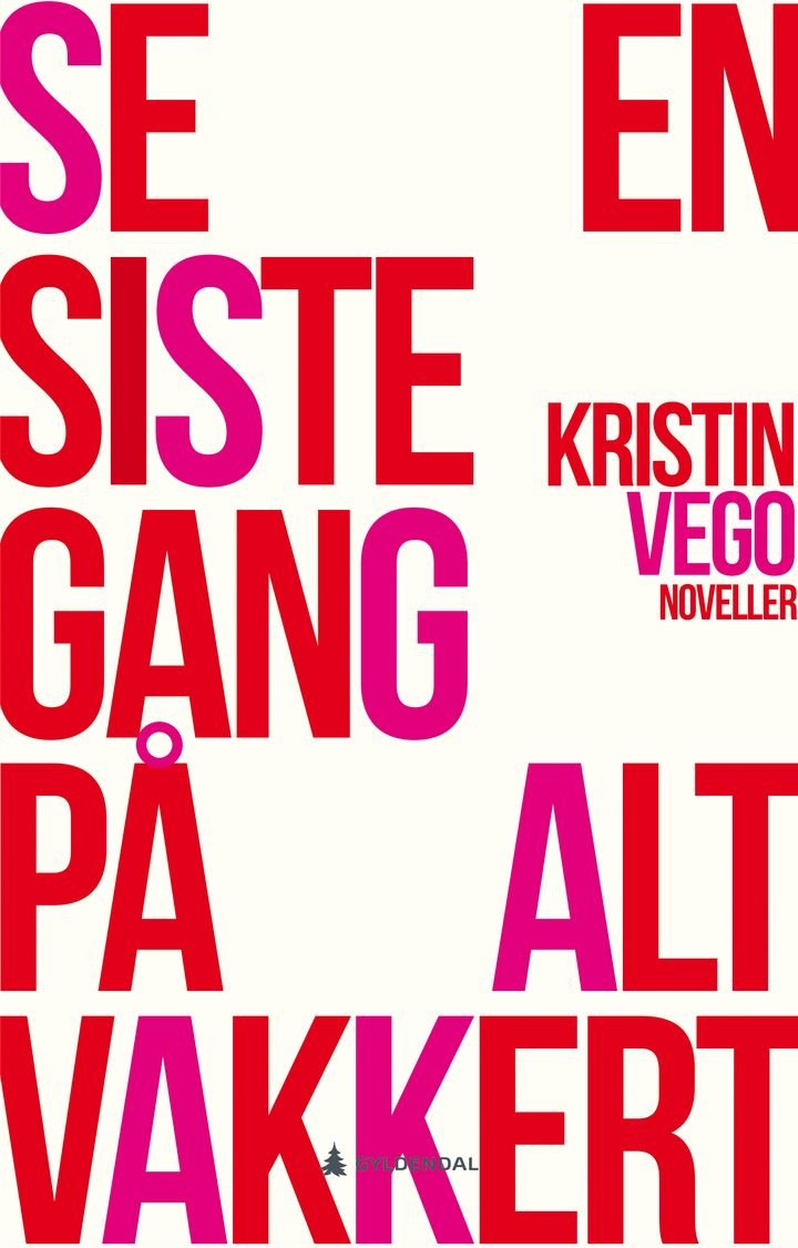 Se en siste gang på alt vakkert - noveller