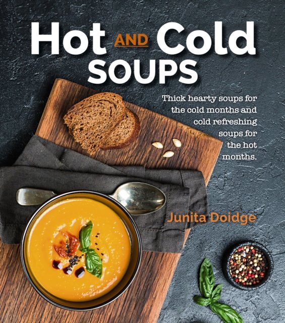 Hot and Cold Soups