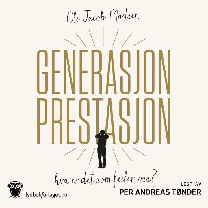 Generasjon prestasjon - hva er det som feiler oss?
