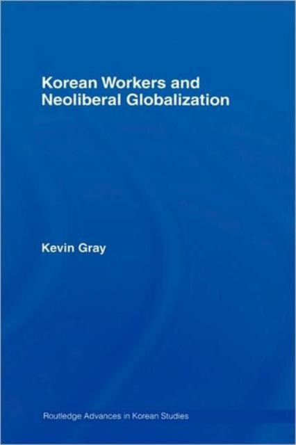 Korean Workers and Neoliberal Globalization