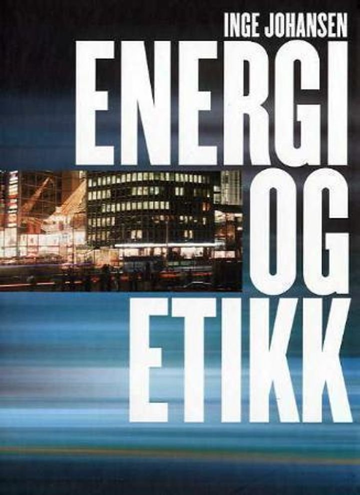 Energi og etikk - etiske perspektiver på elforsyning