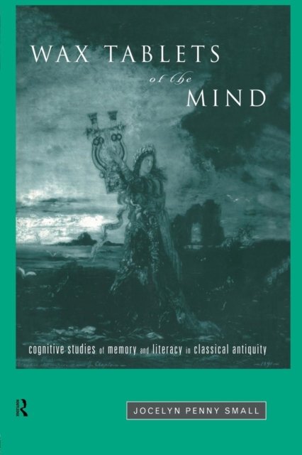 Wax Tablets of the Mind