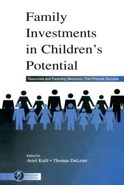 Family Investments in Children''s Potential
