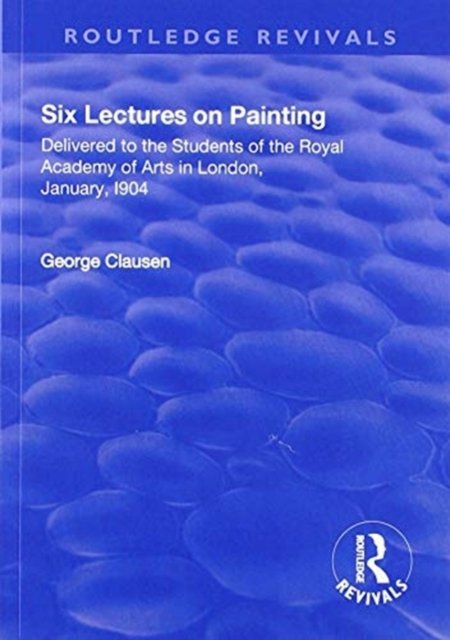 Revival: Six Lectures on Painting (1904)