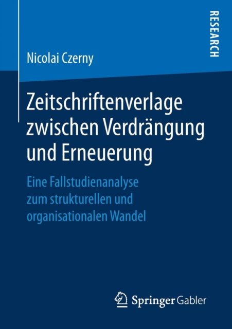 Zeitschriftenverlage zwischen Verdrangung und Erneuerung