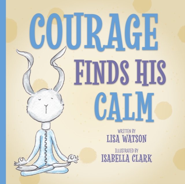 Courage Finds His Calm