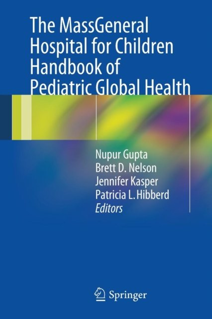 The Massgeneral Hospital for Children Handbook of Pediatric Global Health