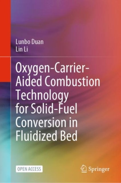 Oxygen-carrier-aided Combustion Technology for Solid-fuel Conversion in Fluidized Bed