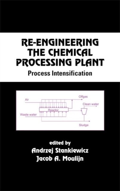 Re-Engineering the Chemical Processing Plant