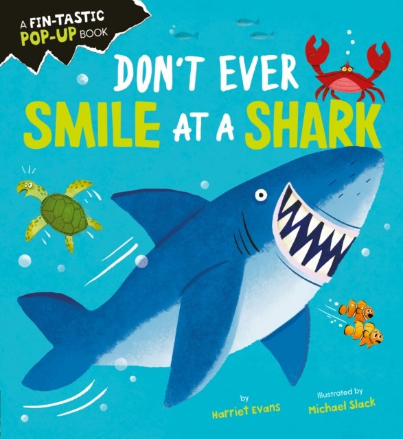 Don''t Ever Smile at a Shark