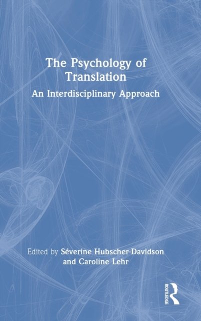 The Psychology of Translation