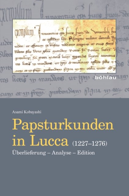 Papsturkunden in Lucca (1227-1276)