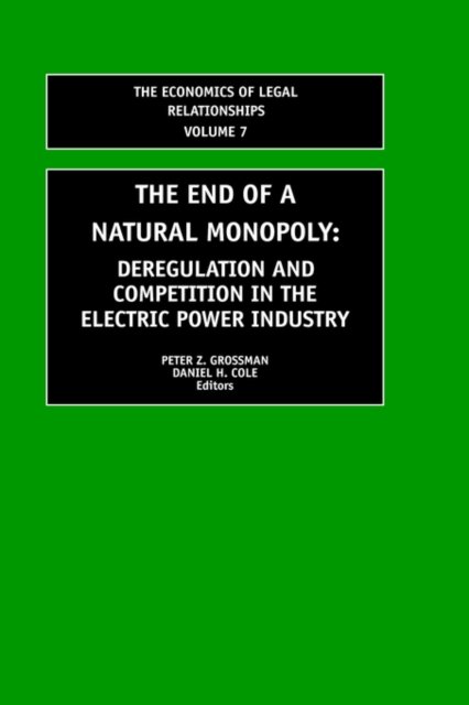 The End of a Natural Monopoly: Deregulation and Competition in the Electric Power Industry