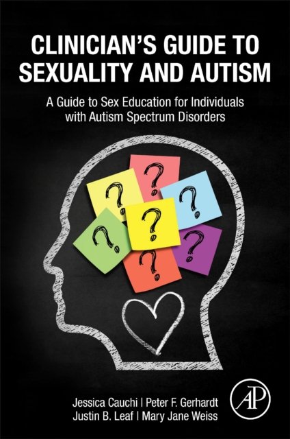 Clinician''s Guide to Sexuality and Autism