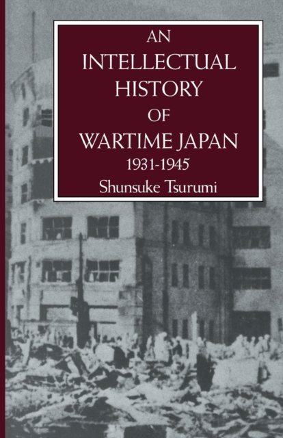 An Intellectual History Of Wartime Japan 1931-1945