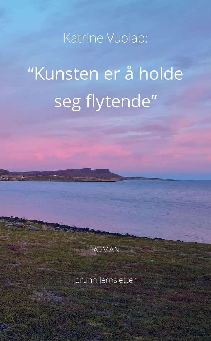 Katrine Vuolab - "Kunsten er å holde seg flytende"