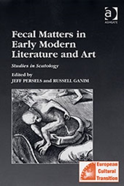 Fecal Matters in Early Modern Literature and Art