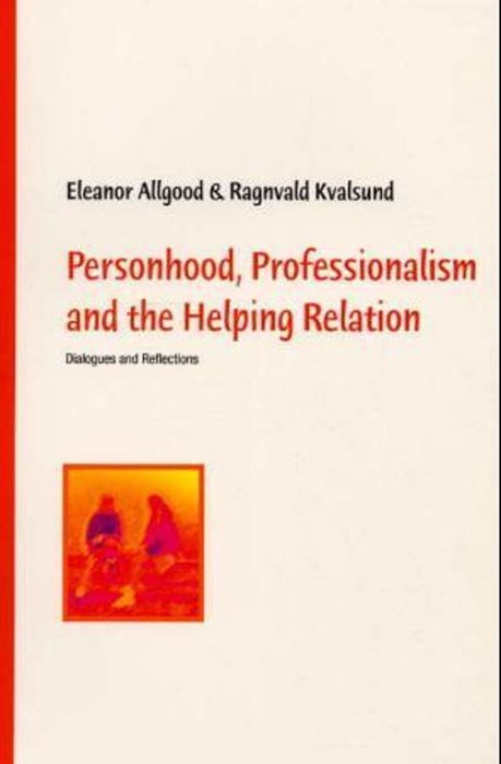 Personhood, professionalism and the helping relation