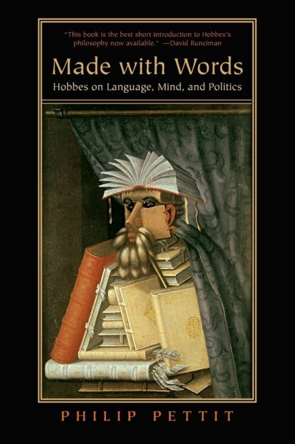 Made with Words – Hobbes on Language, Mind, and Politics