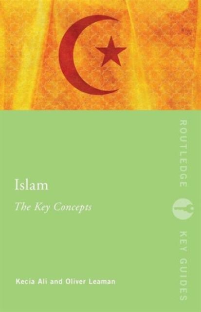 Islam: The Key Concepts