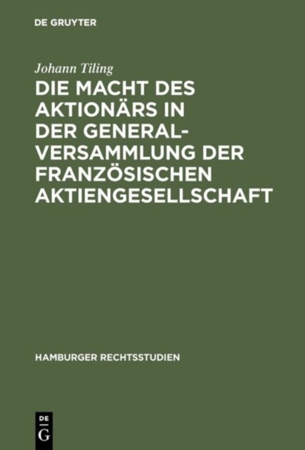 Die Macht des Aktionars in der Generalversammlung der franzosischen Aktiengesellschaft