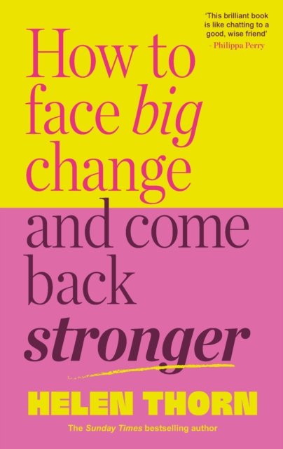 How to Face Big Change
