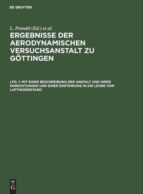 Mit Einer Beschreibung Der Anstalt Und Ihrer Einrichtungen Und Einer Einfuhrung in Die Lehre Vom Luftwiderstand