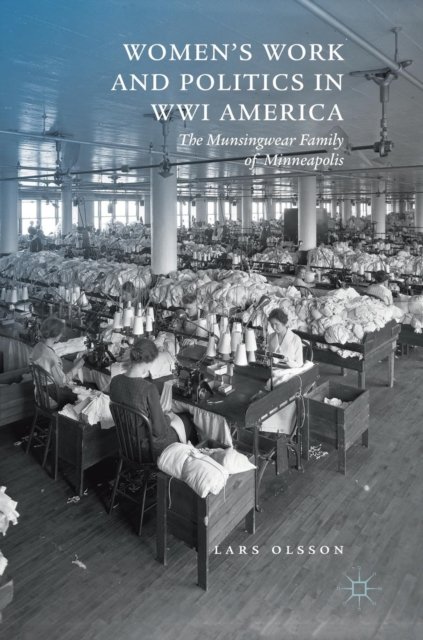 Women''s Work and Politics in WWI America