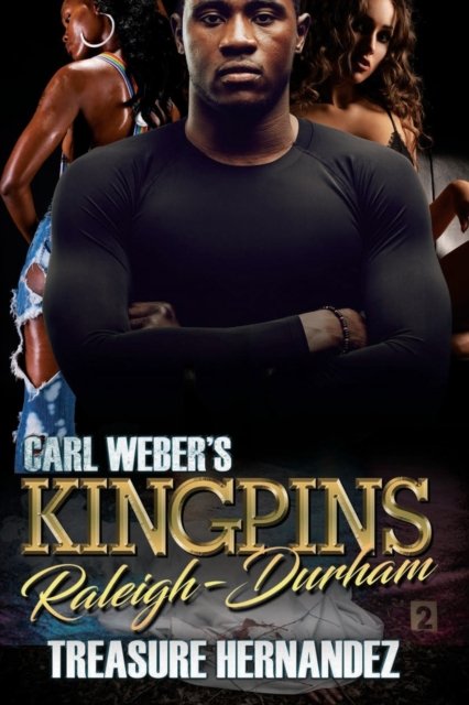 Carl Weber''s Kingpins: Raleigh-Durham