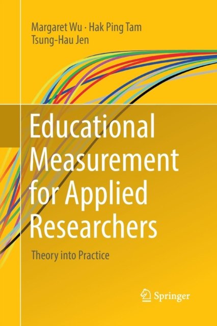 Educational Measurement for Applied Researchers