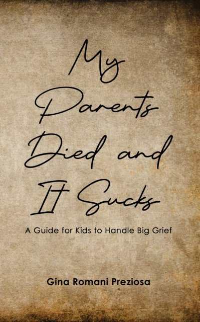 My Parents Died and It Sucks