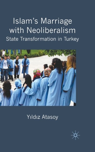 Islam’s Marriage with Neoliberalism