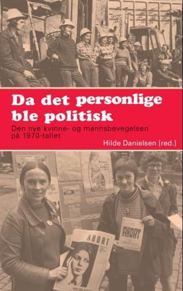 Da det personlige ble politisk - den nye kvinne- og mannsbevegelsen på 1970-tallet