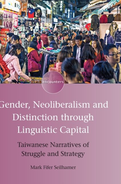 Gender, Neoliberalism and Distinction through Linguistic Capital