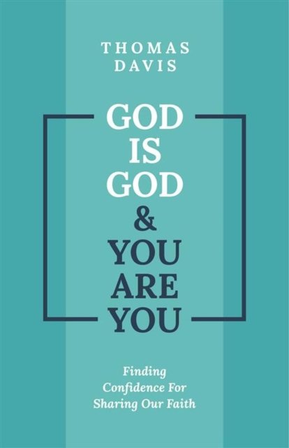 God is God and You are You
