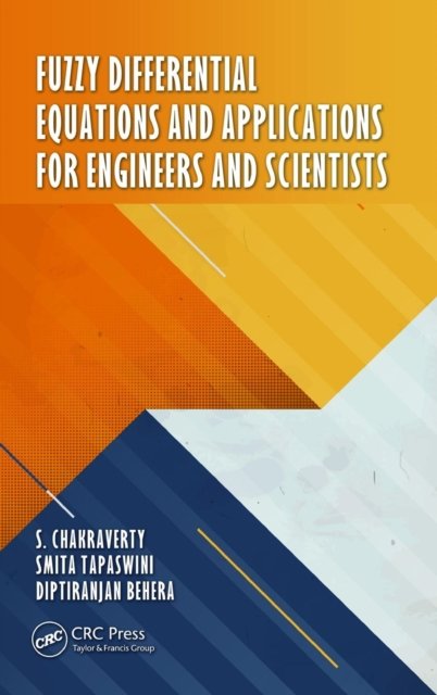 Fuzzy Differential Equations and Applications for Engineers and Scientists