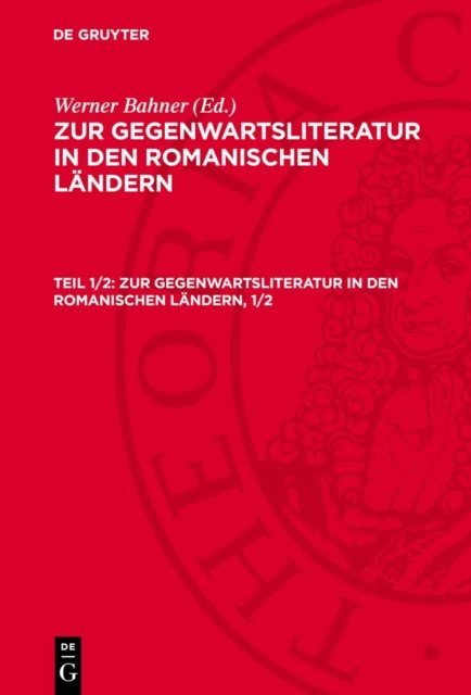 Zur Gegenwartsliteratur in Den Romanischen Landern. Teil 1/2