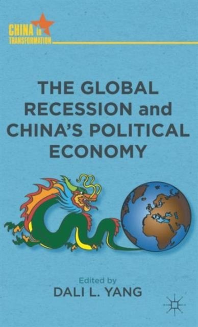 The Global Recession and China''s Political Economy